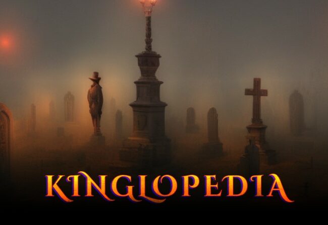 ¡Volvió la ‘Kinglopedia’!