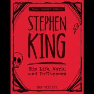 Stephen King: His Life, Work, and Influences